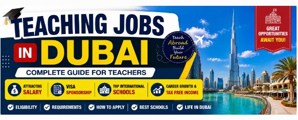 Teaching Jobs in Dubai 2026 Salary, Requirements, Visa, Schools & How to Apply